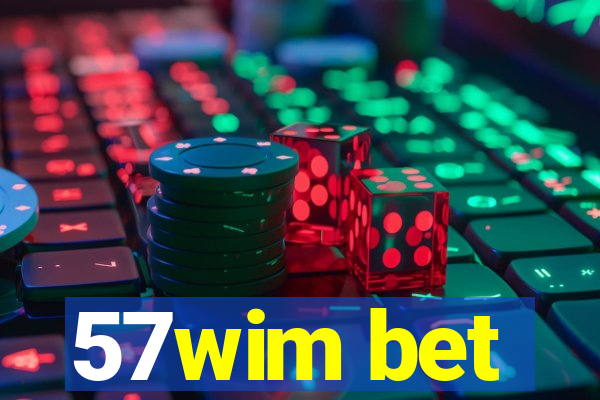 57wim bet